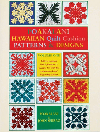 Poakalani Hawaiian Quilt Cushion Patterns & Designs: Volume 1