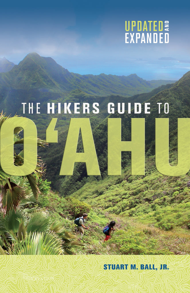 Hikers Guide to Oʻahu: Updated and Expanded, The
