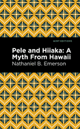 Pele and Hiiaka: A Myth from Hawaii