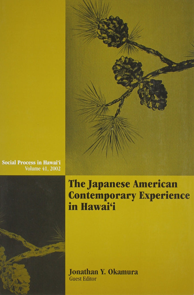 Social Process in Hawaiʻi: The Japanese American Contemporary Experience in Hawaiʻi, Volume 41 (2002)
