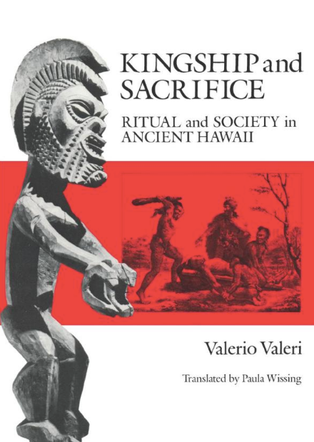 Kingship and Sacrifice: Ritual and Society in Ancient Hawaiʻi