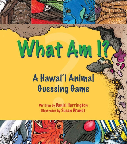 New What Am I?: A Hawaiʻi Animal Guessing Game, The
