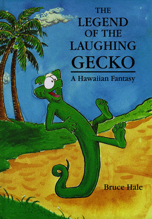 Legend of the Laughing Gecko: A Hawaiian Fantasy, The