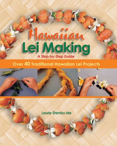Hawaiian Lei Making: A Step-by-Step Guide | Native Books