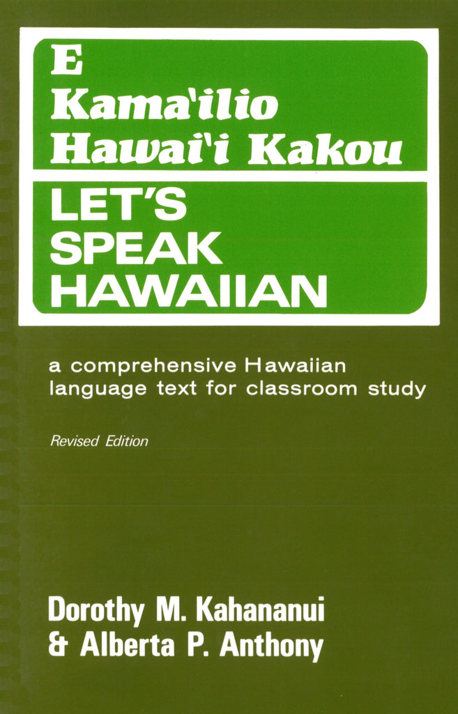 E Kamaʻilio Hawaiʻi Kakou: Let's Speak Hawaiian