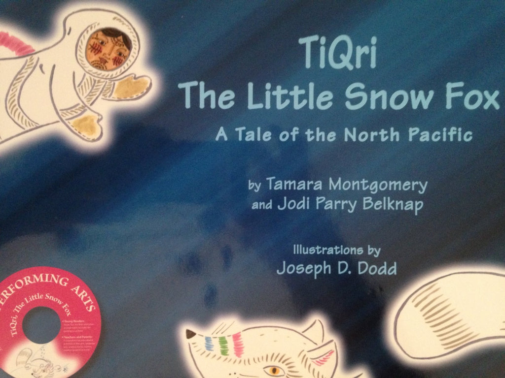 TiQri The Little Snow Fox: A Tale of the North Pacific