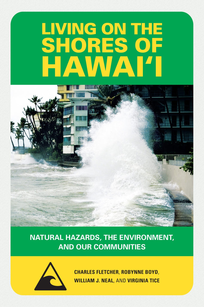 Living on the Shores of Hawaiʻi: Natural Hazards, The Environment, and our Communities