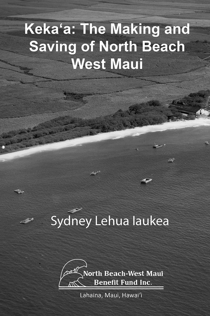 Kekaʻa: The Making and Saving of North Beach West Maui