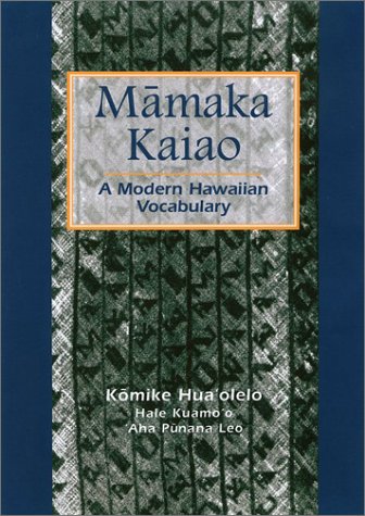 Māmaka Kaiao: A Modern Hawaiian Vocabulary