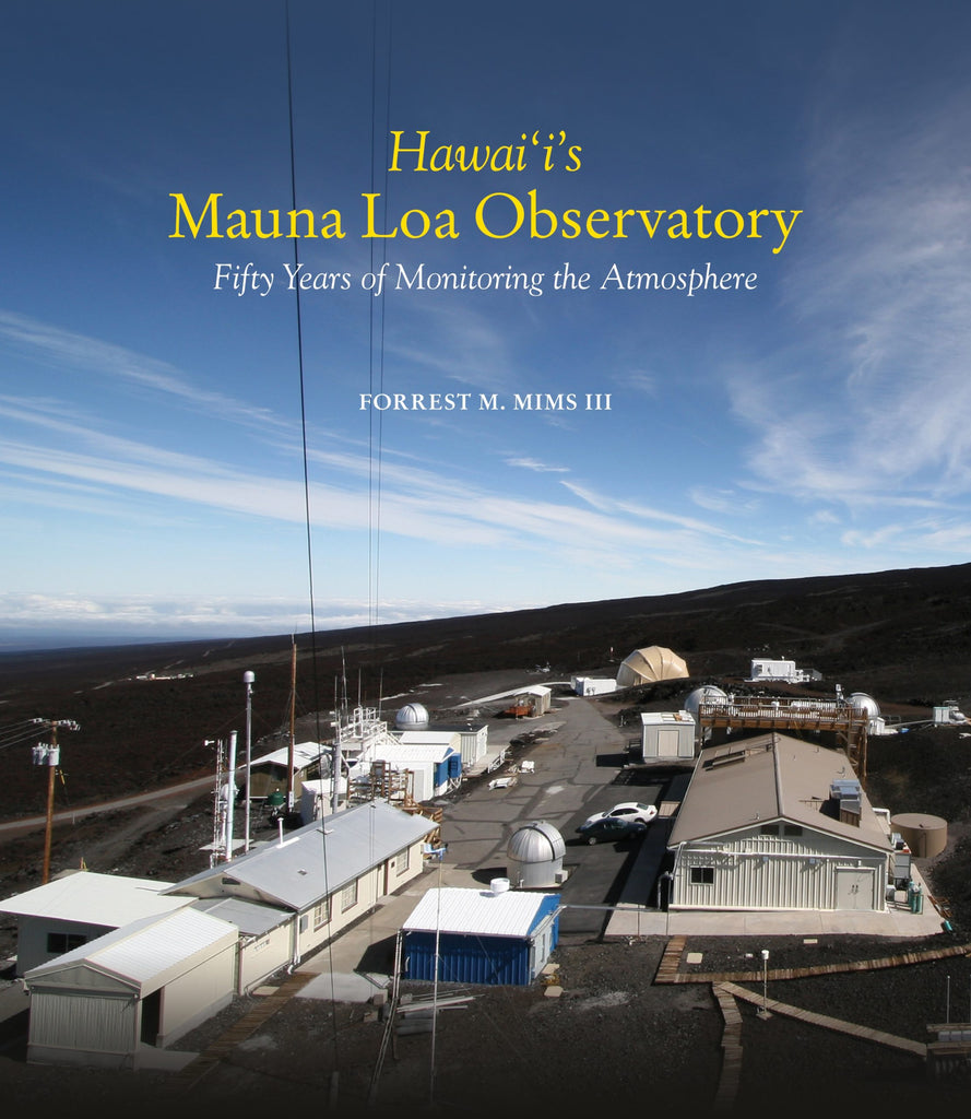 Hawaiʻi's Mauna Loa Observatory: Fifty Years of Monitoring the Atmosphere