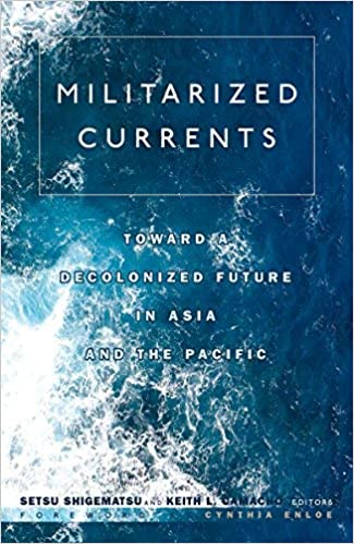 Militarized Currents: Toward a Decolonized Future in Asia and the Pacific