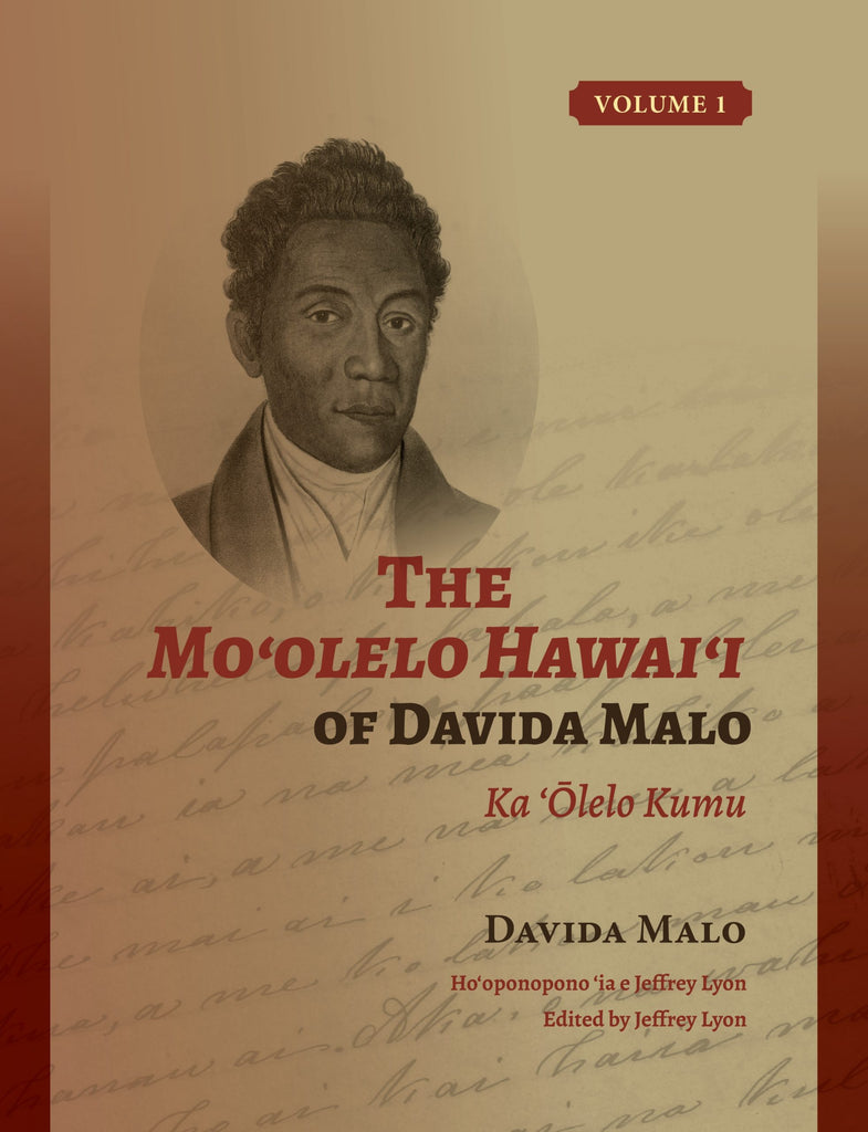 Moʻolelo Hawaiʻi of Davida Malo: Ka ʻŌlelo Kumu, Volume 1, The