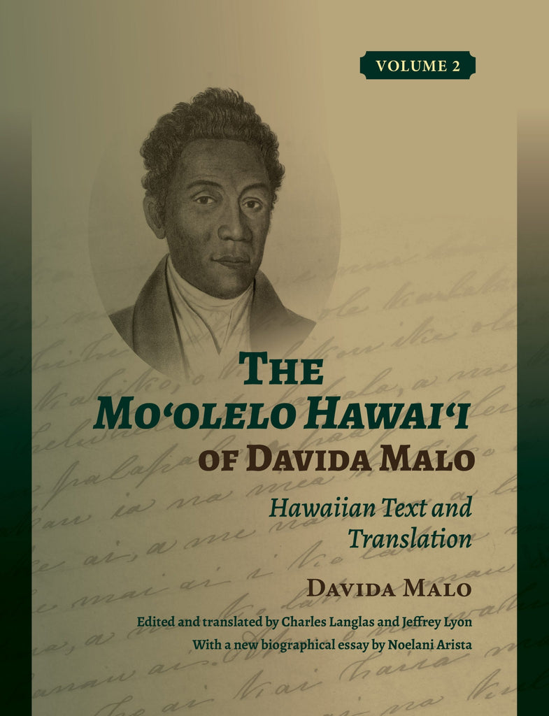 Moʻolelo Hawaii of Davida Malo: Hawaiian Text and Translation, Volume 2, The