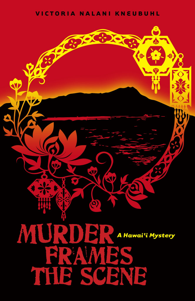 Murder Frames the Scene: A Hawaiʻi Mystery