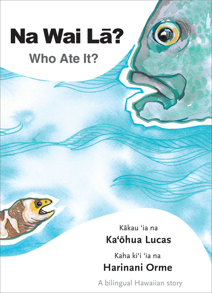 Na Wai Lā?, Who Ate It?