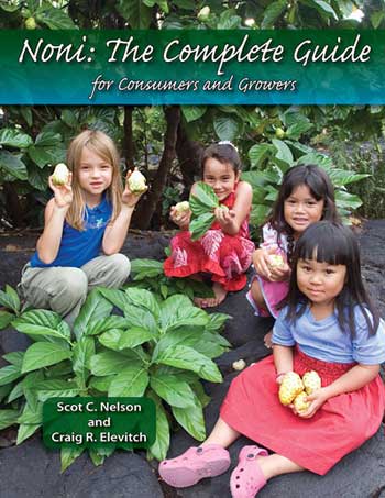 Noni: The Complete Guide for Consumers and Growers