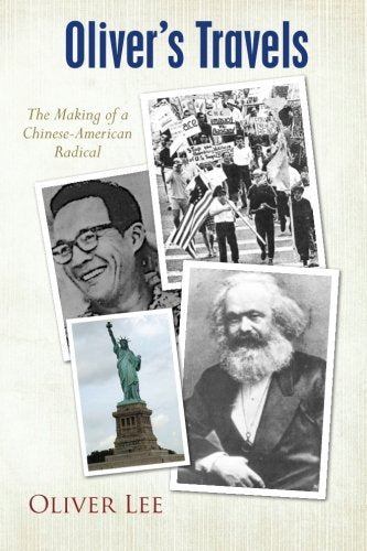Oliver's Travels: The Making of a Chinese-American Radical