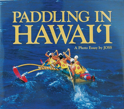 Paddling in Hawai’i: A Photo Essay by JOSS