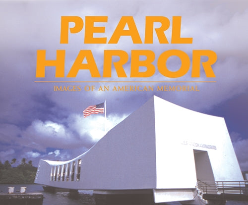 Pearl Harbor: Images of an American Memorial