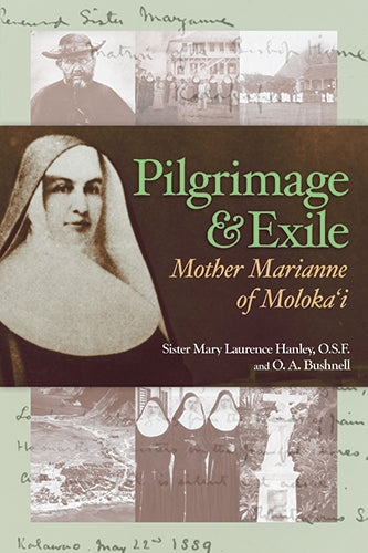 Pilgrimage & Exile: Mother Marianne of Molokaʻi