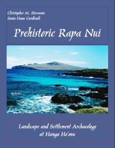 Prehistoric Rapa Nui: Landscape and Settlement Archaeology at Hanga Hoʻonu