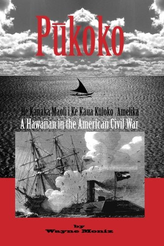 Pūkoko: A Hawaiian in the American Civil War