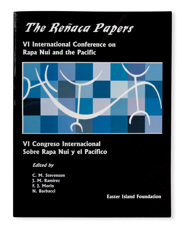 Reñaca Papers: Proceedings of the VI International Conference on Rapa Nui and the Pacific, The