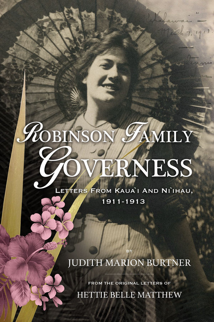 Robinson Family Governess Letters from Kauaʻi and Niʻihau 1911-1913