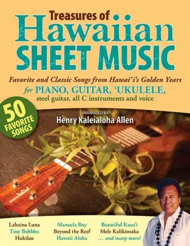 Treasures of Hawaiian Sheet Music: Favorite and Classic Songs from Hawaiʻis Golden Years