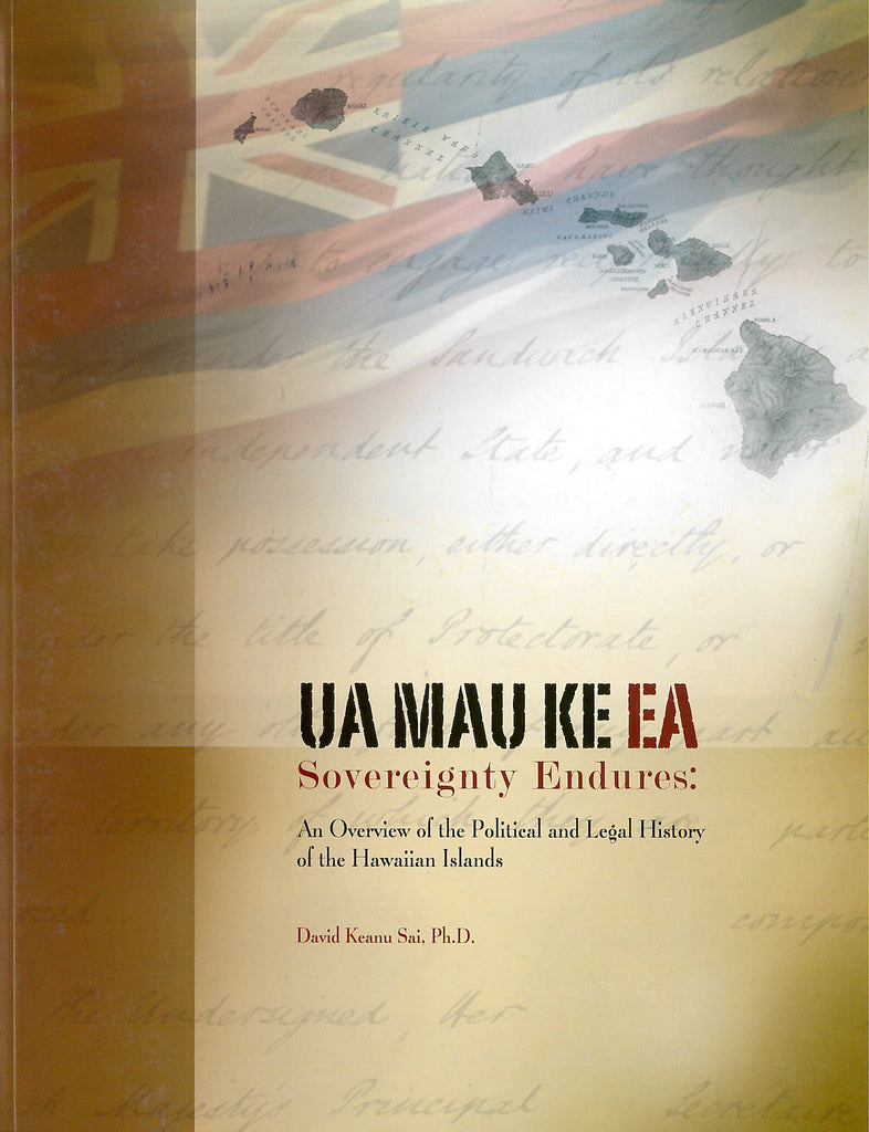 Ua Mau Ke Ea: Sovereignty Endures