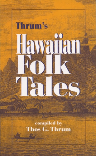 Thrum’s Hawaiian Folk Tales