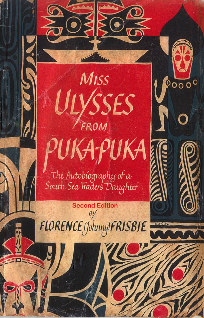 Miss Ulysses from Puka-Puka: The Autobiography of a South Sea Trader’s Daughter