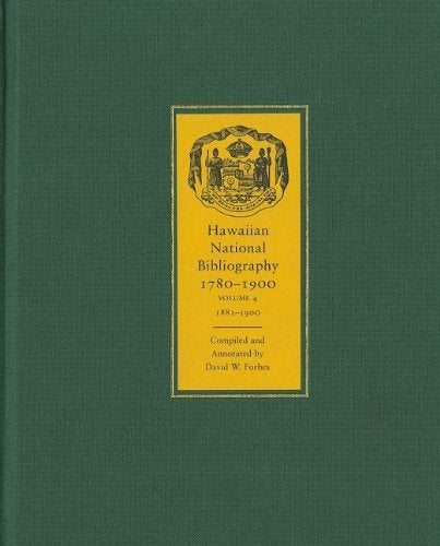 Hawaiian National Bibliography, 1780-1900: Volume 4, 1881-1900