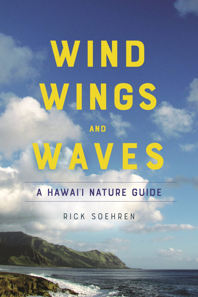 Wind Wings and Waves: A Hawaiʻi Nature Guide